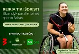 Kampanija „Reikia tik išdrįsti“: paralimpiečių priminimas apie drąsą