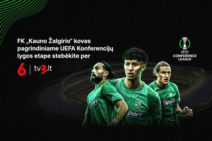 Istorinė Lietuvos futbolo kelionė: „Kauno Žalgirio“ rungtynes pagrindiniame UEFA Konferencijų lygos etape parodys TV6