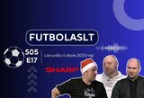 FutbolasLT_S05E17: Lietuviško futbolo 2025-ieji