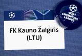 UEFA burtai: „Kauno Žalgiris“ sužinojo galimus antrojo etapo scenarijus