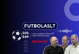 FutbolasLT_S05E49: Liūdna realybė Splite ir KŽ sudie Čempionų lygai