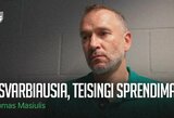 Tomas Masiulis po pergalės prieš „Šlask“: „Nemažai dalykų netenkino“