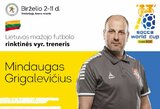 Lietuvos mažojo futbolo rinktinės treneriai: „Visi svajojame apie medalius“