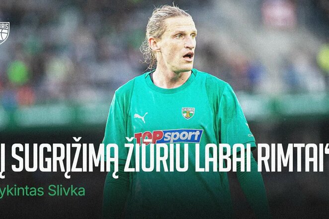Vykintas Slivka | zalgiris.lt nuotr.