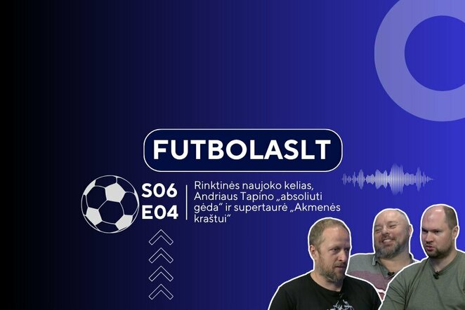FutbolasLT | Sportas.lt nuotr.