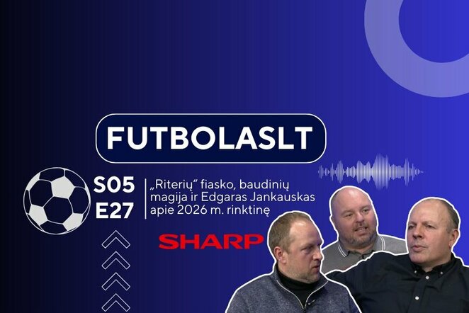 FutbolasLT | Sportas.lt nuotr.